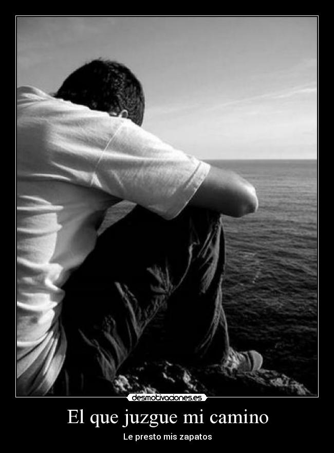 El que juzgue mi camino - Le presto mis zapatos