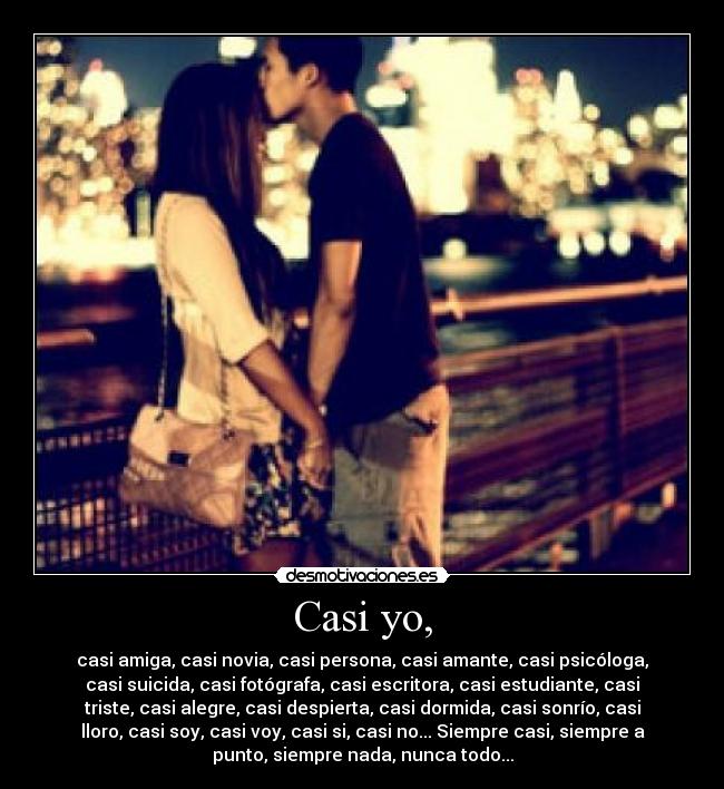 Casi yo, - 