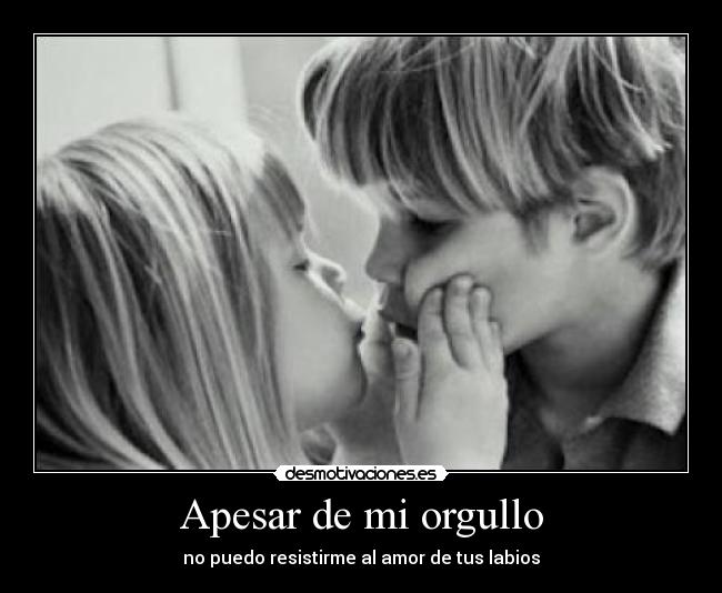 Apesar de mi orgullo -