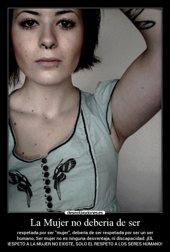 La Mujer no deberia de ser -