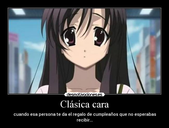 Clásica cara - cuando esa persona te da el regalo de cumpleaños que no esperabas recibir...