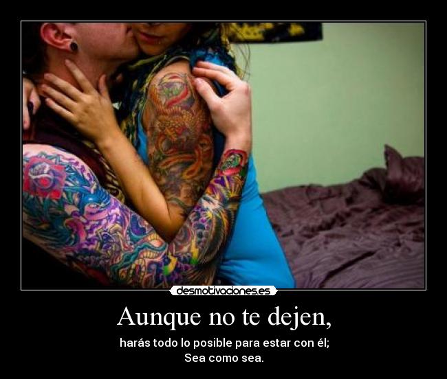 Aunque no te dejen, - 