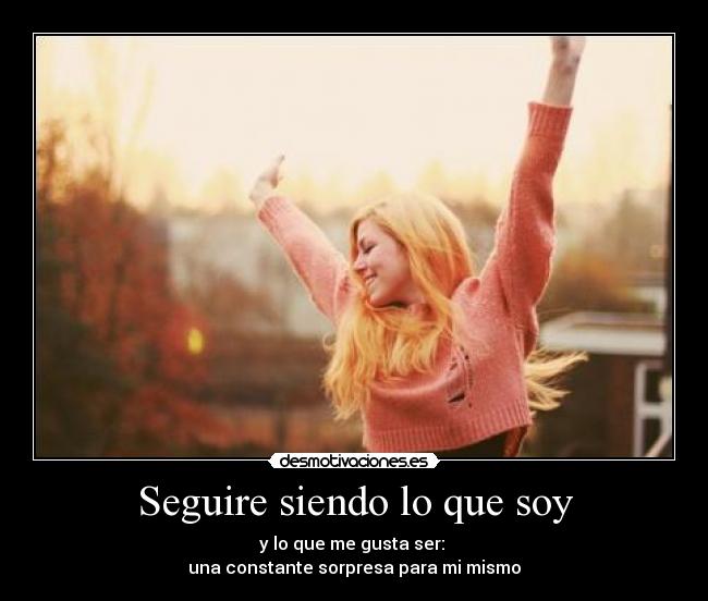 Seguire siendo lo que soy -