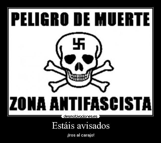 Estáis avisados - ¡Iros al carajo!