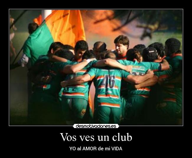 Vos ves un club - YO al AMOR de mi VIDA