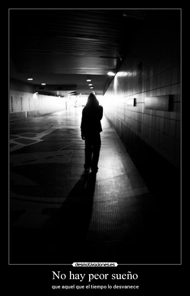 No hay peor sueño -