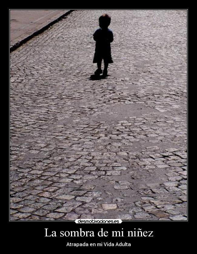 La sombra de mi niñez -