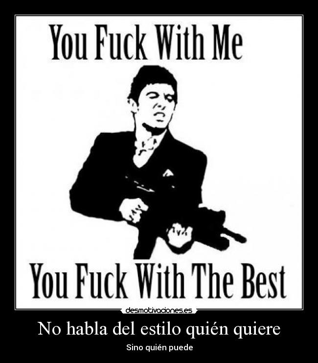 No habla del estilo quién quiere - Sino quién puede