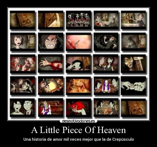 A Little Piece Of Heaven - Una historia de amor mil veces mejor que la de Crepúsculo