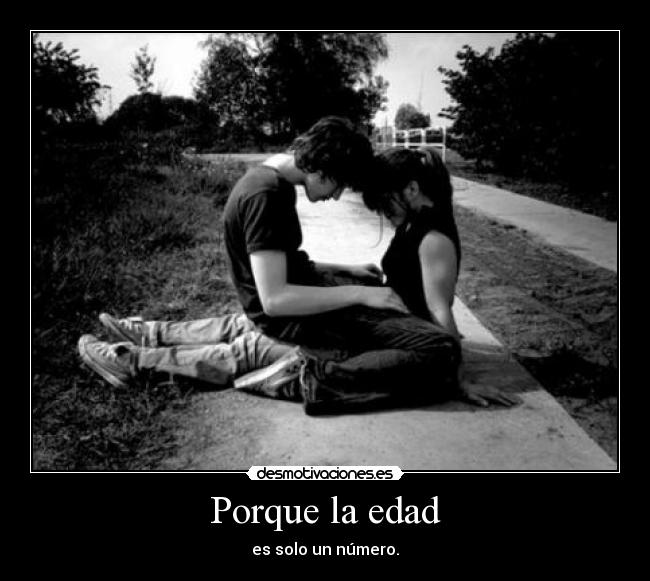 Porque la edad -
