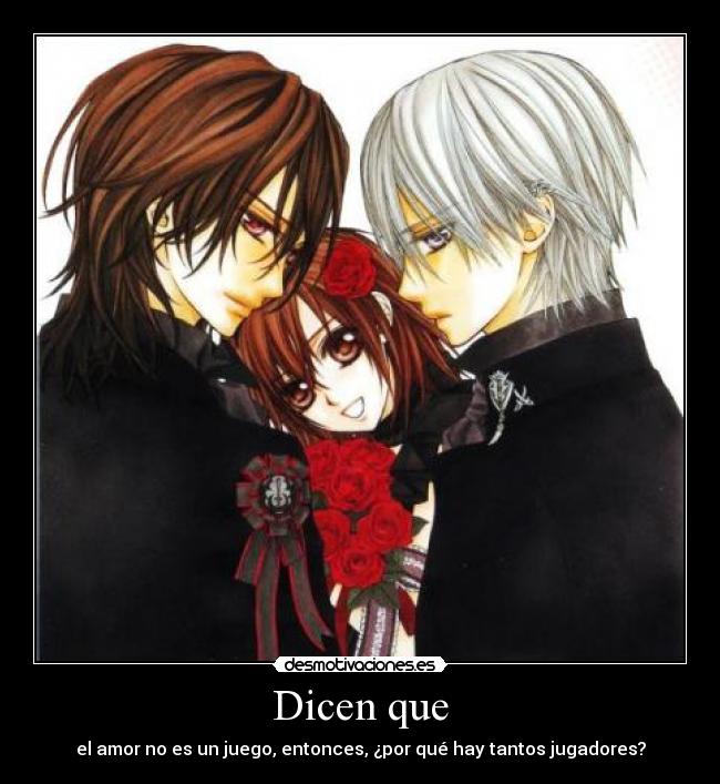 Dicen que - el amor no es un juego, entonces, ¿por qué hay tantos jugadores?