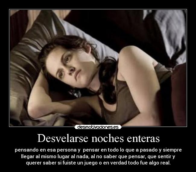 Desvelarse noches enteras - 