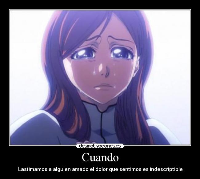 Cuando - Lastimamos a alguien amado el dolor que sentimos es indescriptible
