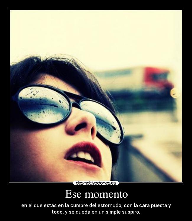 Ese momento -