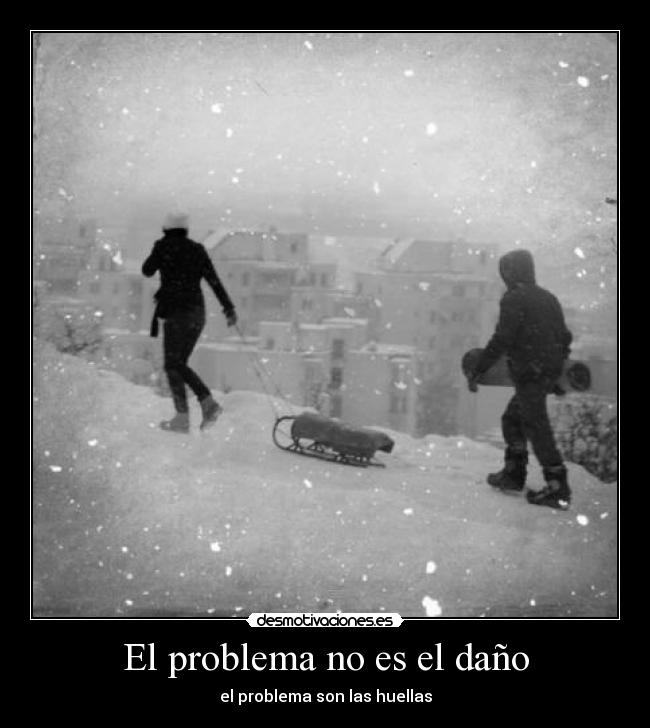 El problema no es el daño - 