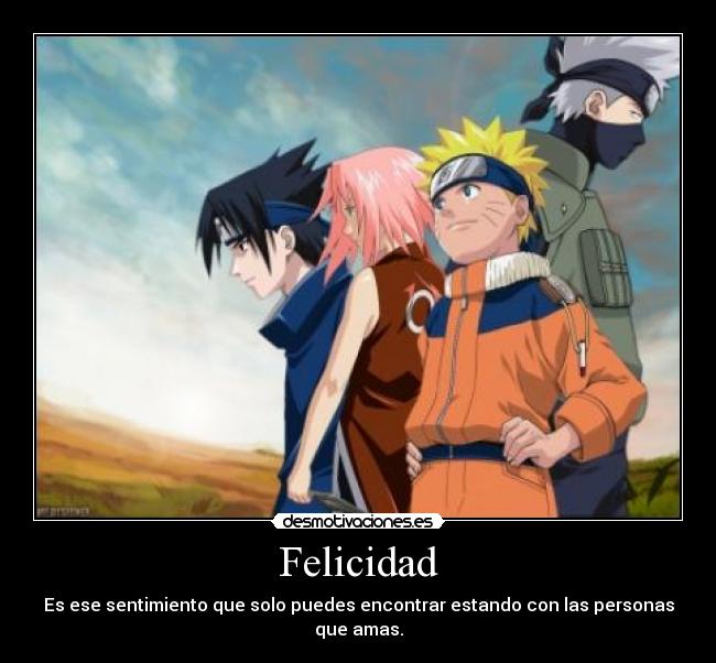 Felicidad - Es ese sentimiento que solo puedes encontrar estando con las personas que amas.