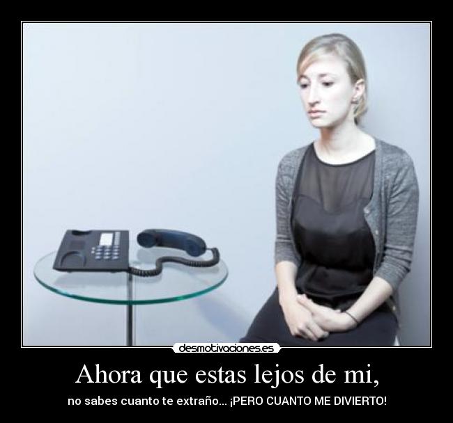 carteles diversion lejos distancia telefono mujer relacion que sea desmotivaciones