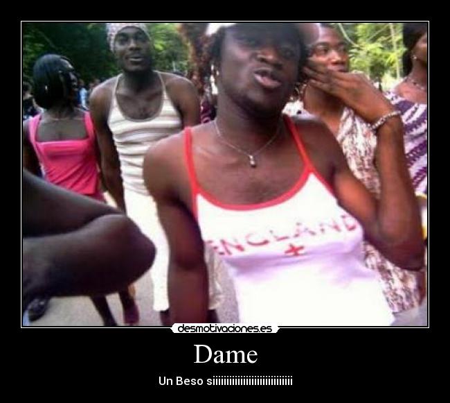 Dame - Un Beso siiiiiiiiiiiiiiiiiiiiiiiiiiiii
