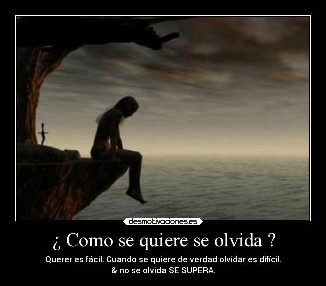 ¿ Como se quiere se olvida ? - 