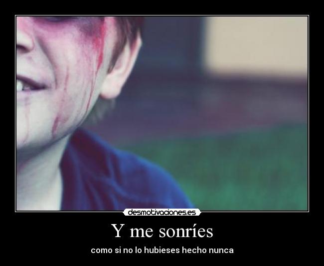 Y me sonríes - 