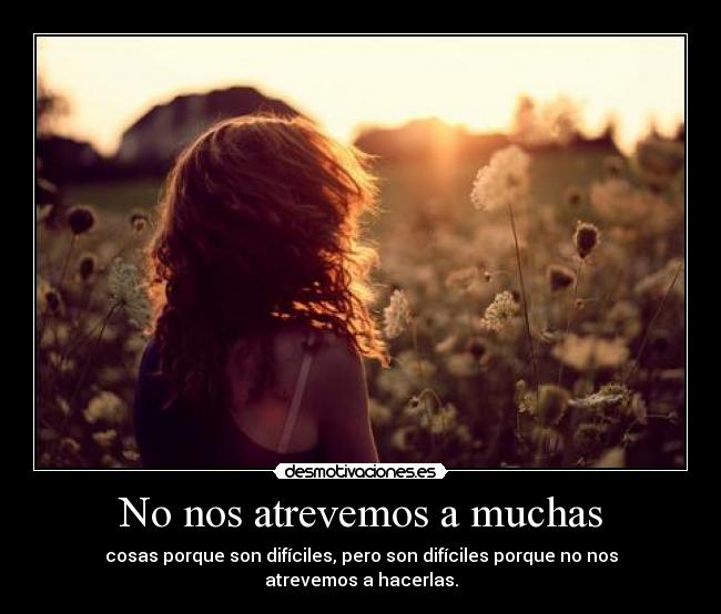 No nos atrevemos a muchas -