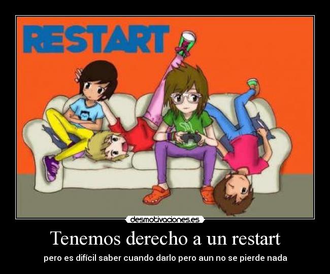 Tenemos derecho a un restart - 