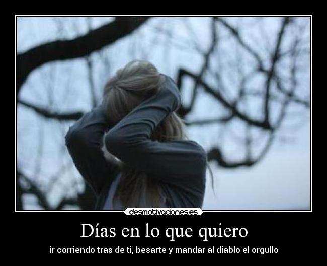 Días en lo que quiero -