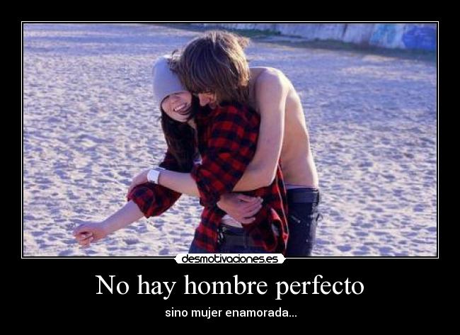 No hay hombre perfecto -