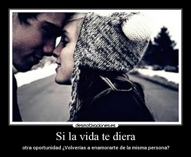 carteles vida volverias enamorarte misma persona desmotivaciones