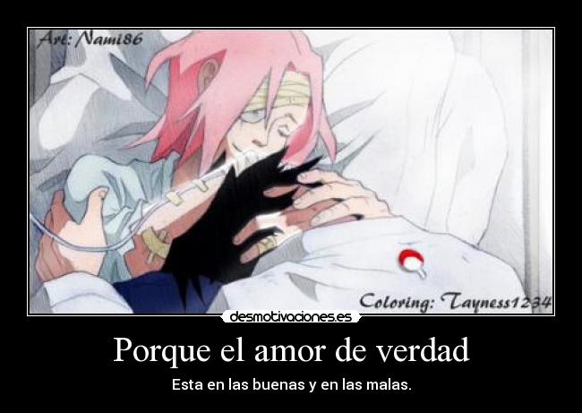 Porque el amor de verdad - Esta en las buenas y en las malas.