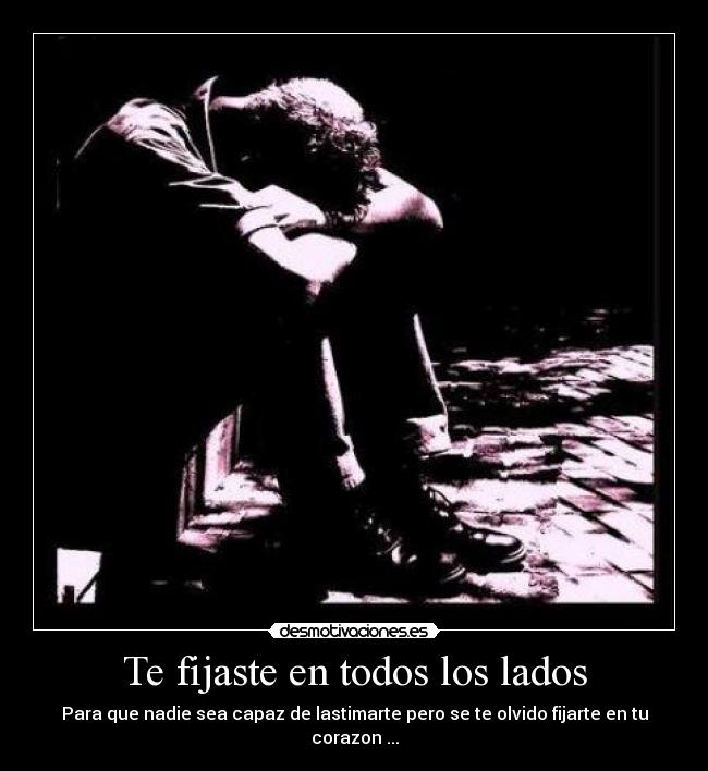 Te fijaste en todos los lados -