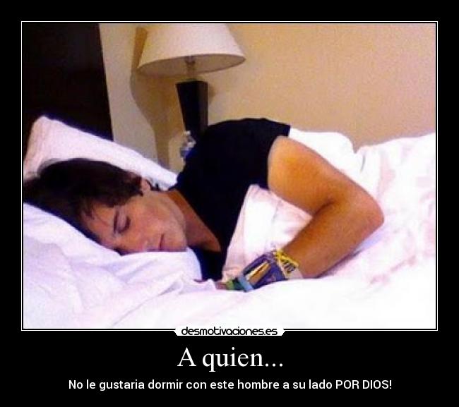 A quien... - 