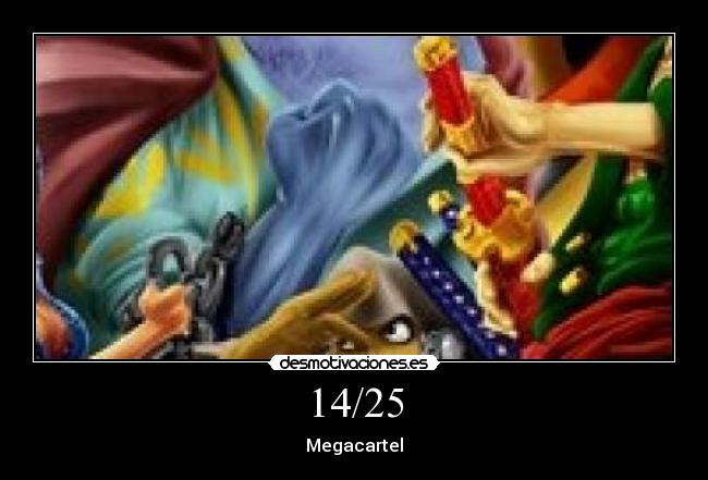 14/25 - Megacartel