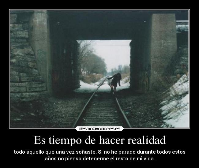 Es tiempo de hacer realidad -