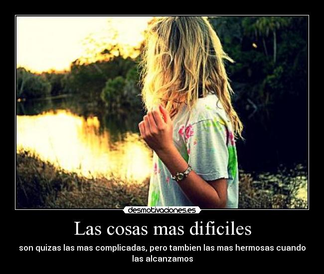 Las cosas mas dificiles - 