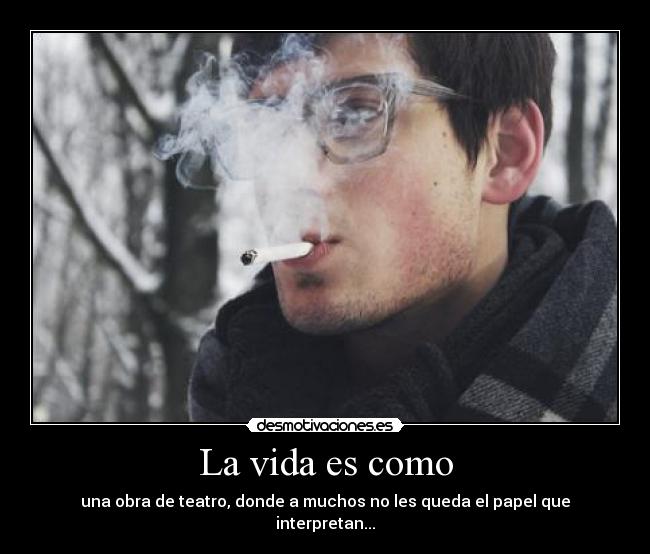 La vida es como - 
