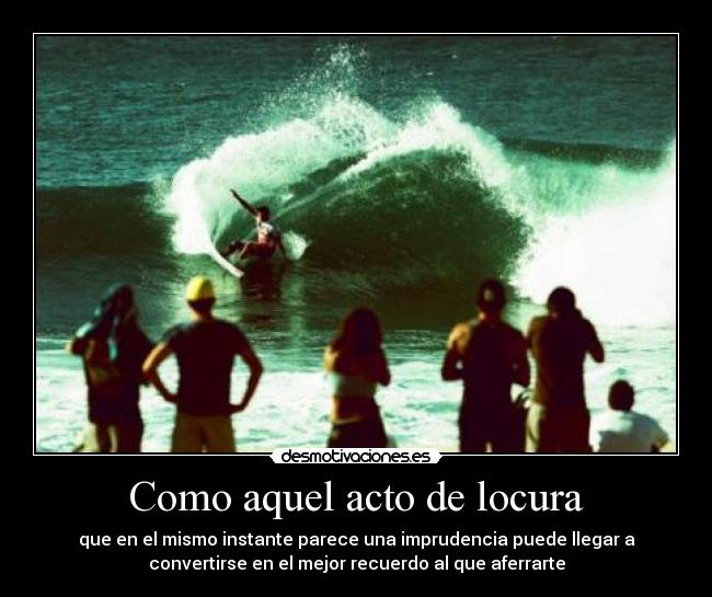 Como aquel acto de locura - 