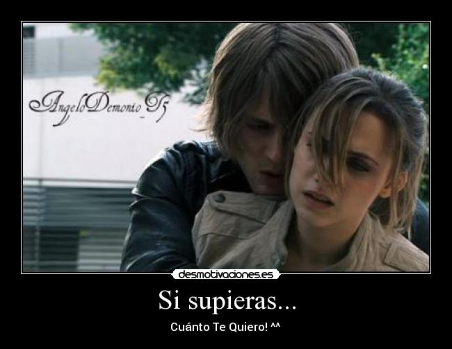 Si supieras... - Cuánto Te Quiero! ^^