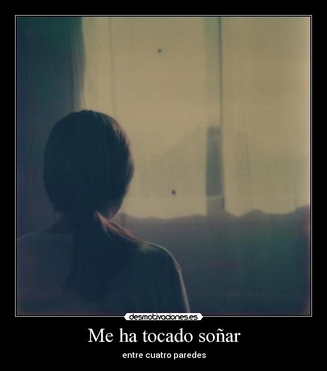 Me ha tocado soñar - 