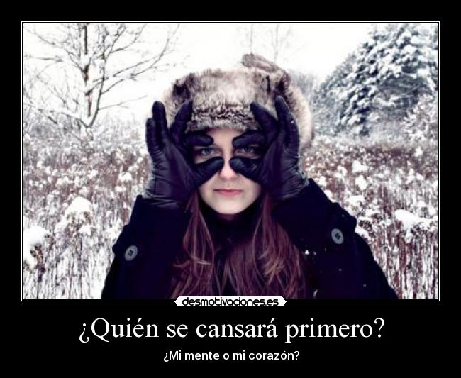 ¿Quién se cansará primero? -