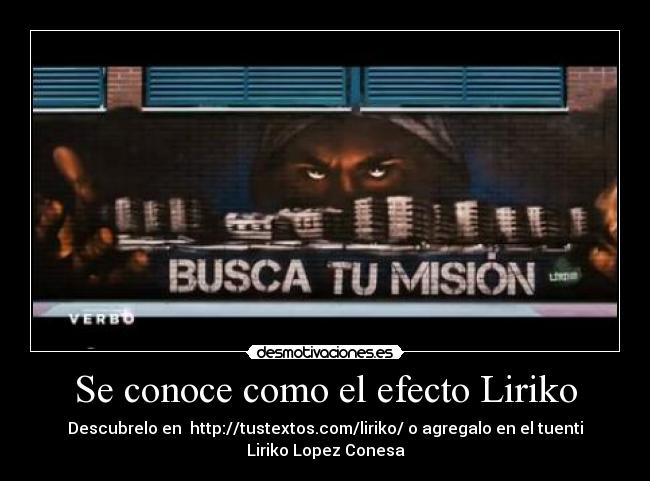Se conoce como el efecto Liriko - 