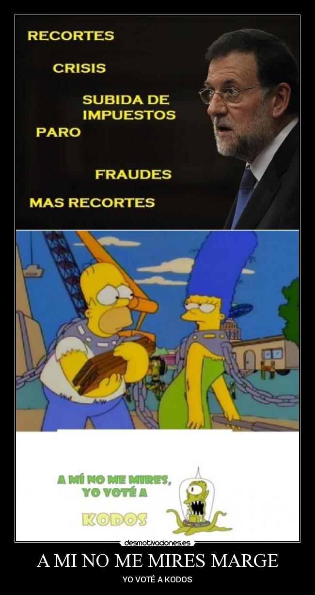 A MI NO ME MIRES MARGE - YO VOTÉ A KODOS