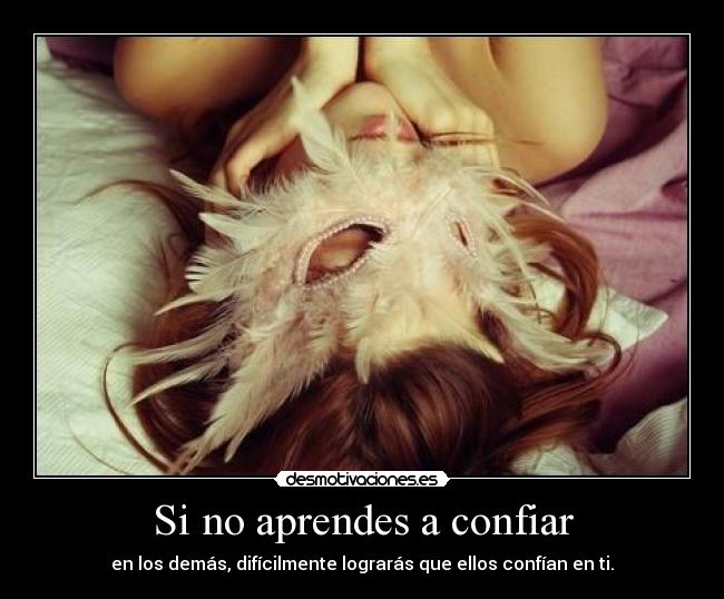 Si no aprendes a confiar - 