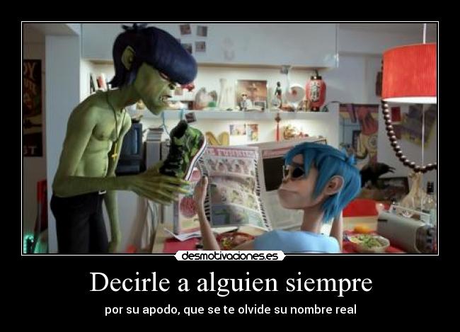 Decirle a alguien siempre - 