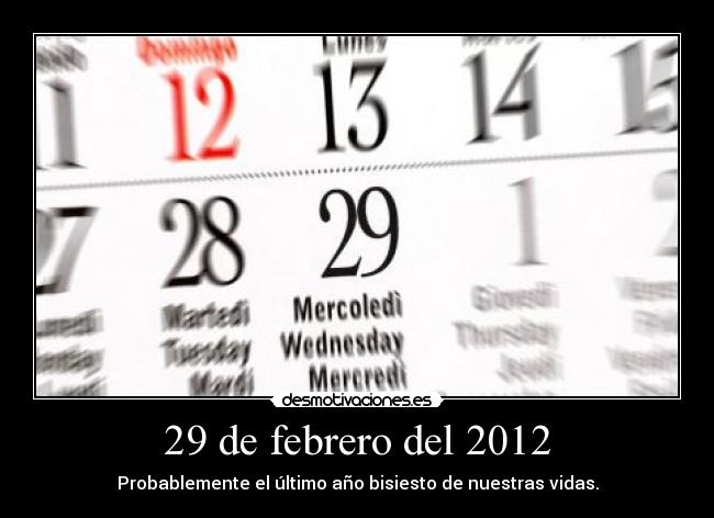 29 de febrero del 2012 -