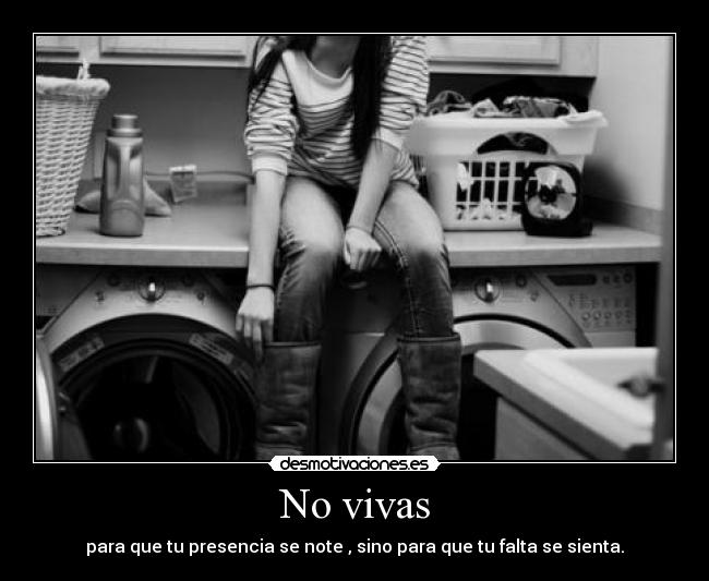 No vivas - 