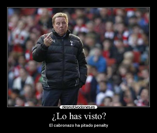 ¿Lo has visto? - El cabronazo ha pitado penalty