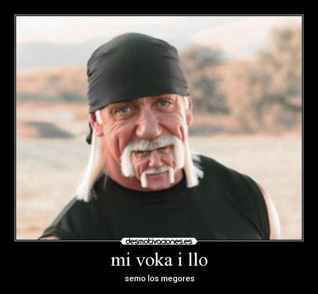 mi voka i llo - semo los megores