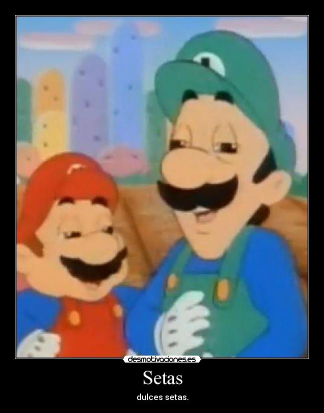 Setas - dulces setas.