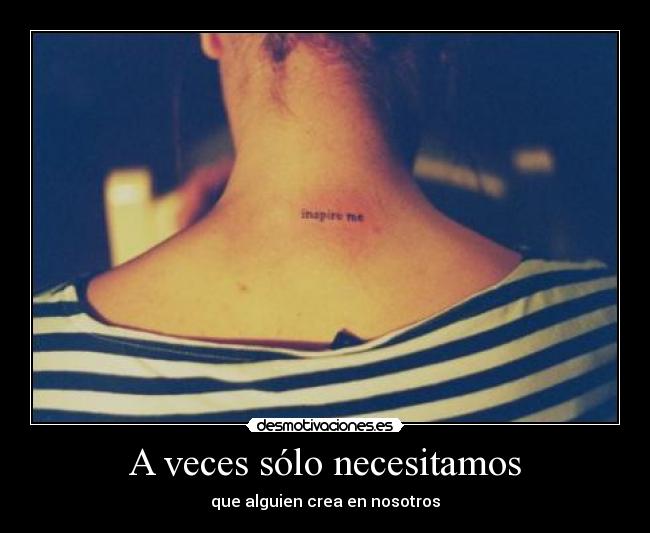 A veces sólo necesitamos -